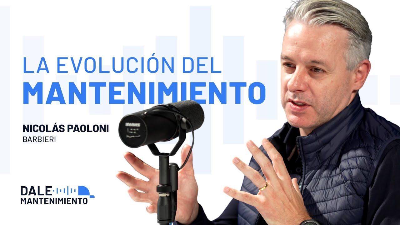 Cómo ha Evolucionado el Mantenimiento | Nicolás Paoloni 