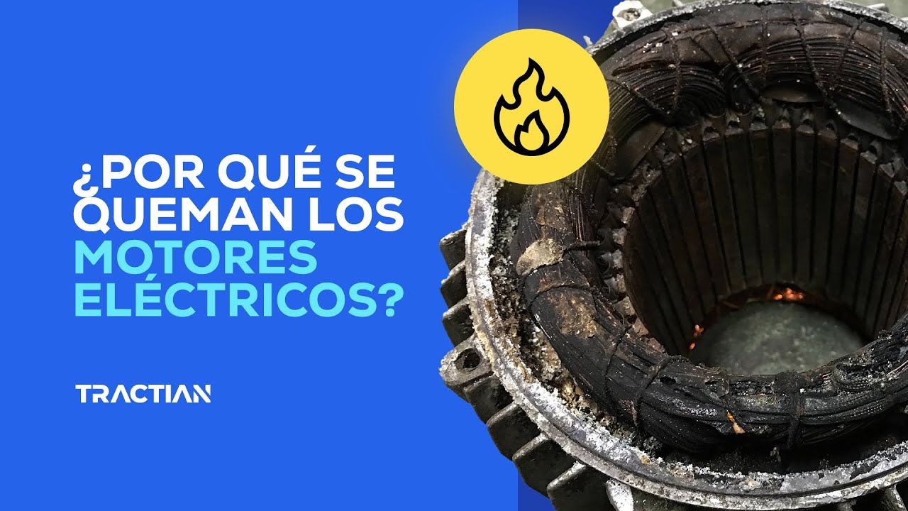 ¿Por qué se Queman los Motores Eléctricos?